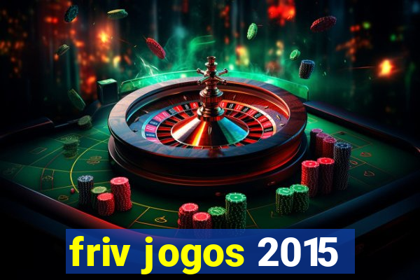 friv jogos 2015